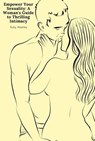 Empower Your Sexuality: A Woman's Guide to Thrilling Intimacy - Suzy Hawley - 9798224174133