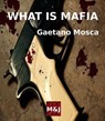 What is Mafia - Marco Lazzarotti ; Gaetano Mosca - 9798224248315