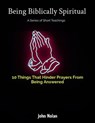 10 Things That Hinder Prayers Being Answered - John Nolan - 9798224253012
