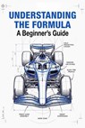 Understanding The Formula 2026 A Beginner’s Guide: Everything You Need to Know About the World of F1 - Arthur Vance - 9798224279326