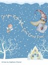 Do You Know Where Snow Comes From? - Stephanie O'Connor - 9798224283392