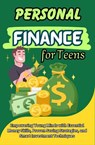 Personal Finance for Teens - Jacky B. Bear - 9798224290901