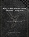 Cluck 'n' Roll: Fun and Games for Happy Laying Hens - Michelle Nordlum ; Holly Nordlum - 9798224308811