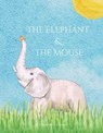 The Elephant and the Mouse - Stephanie O'Connor - 9798224391332
