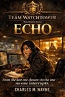 ECHO - Charles M Wayne - 9798224450558