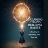 Breaking Chains, Building Habits - Yassir Albonie ; Elaine Stone - 9798224583621