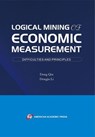 Logical Mining of Economic Measurement - DONG QIU ; Dongju Li - 9798224609802