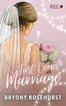 First Comes Marriage - Bryony Rosehurst - 9798224714599