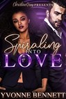 Spiraling Into Love - Yvonne Bennett - 9798224723874