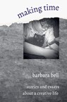 Making Time - Barbara Bell - 9798224748112