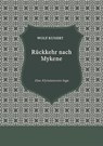 Rückkehr nach Mykene - Eine Klytaimnestra-Saga - Wolf Kunert - 9798224806300