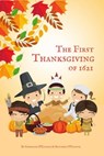 The First Thanksgiving of 1621 - Stephanie O'Connor ; Matthew O'Connor - 9798224856671