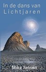 In de dans van Lichtjaren - Mike Jansen - 9798224904495