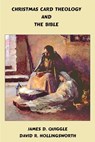 Christmas Card Theology and the Bible - James D. Quiggle - 9798224941490