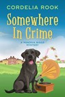 Somewhere in Crime - Cordelia Rook - 9798224944132