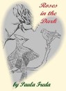 Roses in the Dark - Marianne Dora Rose (also known as Paula Freda) - 9798224944583