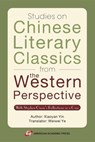 Studies on Chinese Literary Classics from the Western Perspective - Xiaoyan Yin ; Weiwei Ye - 9798224962242