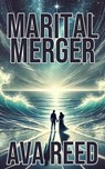 Marital Merger - Ava Reed - 9798227002358