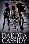 Be A Detective, They Said. It'll Be Fun, They Said - Dakota Cassidy - 9798227002624