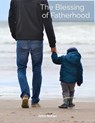 The Blessing Of Fatherhood - John Nolan - 9798227038616