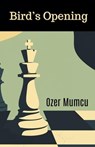 Bird's Opening - Özer Mumcu - 9798227074782