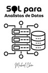 SQL para Analistas de Datos - Michael Chen - 9798227241450