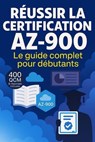 Réussir la certification AZ-900: Le guide complet pour débutants - Arden Kaleo - 9798227376237