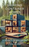 Shipping Container Homes - John Wilder - 9798227380159