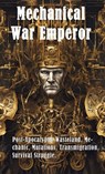 Mechanical War Emperor - Eric Zhang - 9798227384324