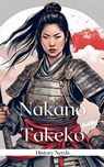 Nakano Takeko - History Nerds - 9798227392497