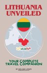 Lithuania Unveiled - William Jones - 9798227395771