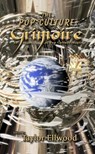 The Pop Culture Grimoire - Edited by Taylor Ellwood - 9798227406262