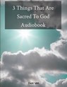 3 Things That Are Sacred To God - John Nolan - 9798227506290