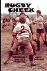 Rugby Cheek -Birmingham Moseley Bares All! - John Duckers - 9798227567765