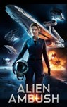 Alien Ambush - Kimberly Anne Moore - 9798227667533