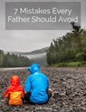7 Mistakes Every Father Should Avoid - John Nolan - 9798227702432