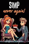 SIMP Never Again! - William Cooper - 9798227705006