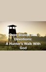 Deer Stands and Devotions - Joshua Rhoades - 9798227713049