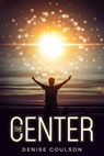 The Center - Denise Coulson - 9798227761132