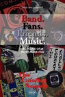 Band. Fans. Friends. Music - Inge van Sombrië - 9798227784889