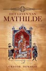 Het leven van Mathilde - Gregor Dijkhuis - 9798227866639