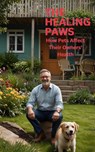 The Healing Paws: How Pets Affect Their Owners' Health - Chris Williams - 9798227973955