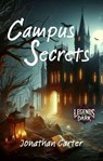 Campus Secrets - Jonathan Carter - 9798227994196