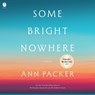 Some Bright Nowhere -  - 9798228691261