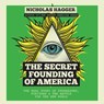 The Secret Founding of America: The Real Story of Freemasons, Puritans & the Battle for the New World -  - 9798228807266