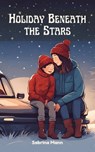 Holiday Beneath the Stars - Sabrina Mann - 9798230055686