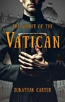 The Secret of the Vatican - Jonathan Carter - 9798230096658