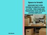 Space to breath - tammy James ; Lila Haven - 9798230159063