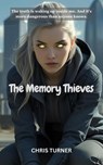 The Memory Thieves - Chris Turner - 9798230275800