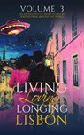 Living, Loving, Longing Lisbon - Marina Pacheco ; Jen Nafziger ; Nadia Lym ; P.J. Town ; Cristóvão Correia ; Daniel van der Klei ; Inna Novikova ; Jan Lee ; Michele Farinet ; Sona Schmidt-Harris ; Susanna Carlson - 9798230278269